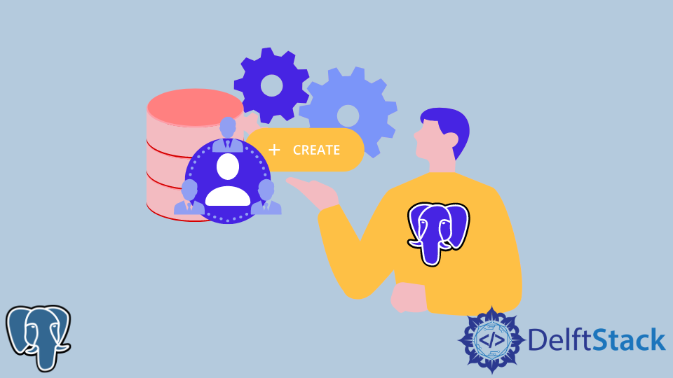 create-role-or-user-if-it-does-not-exist-in-postgresql-delft-stack